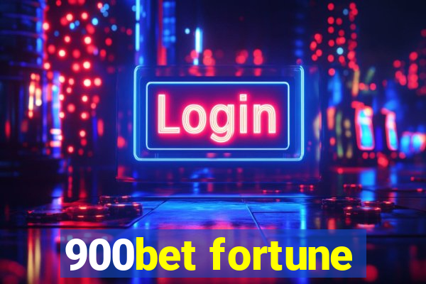 900bet fortune